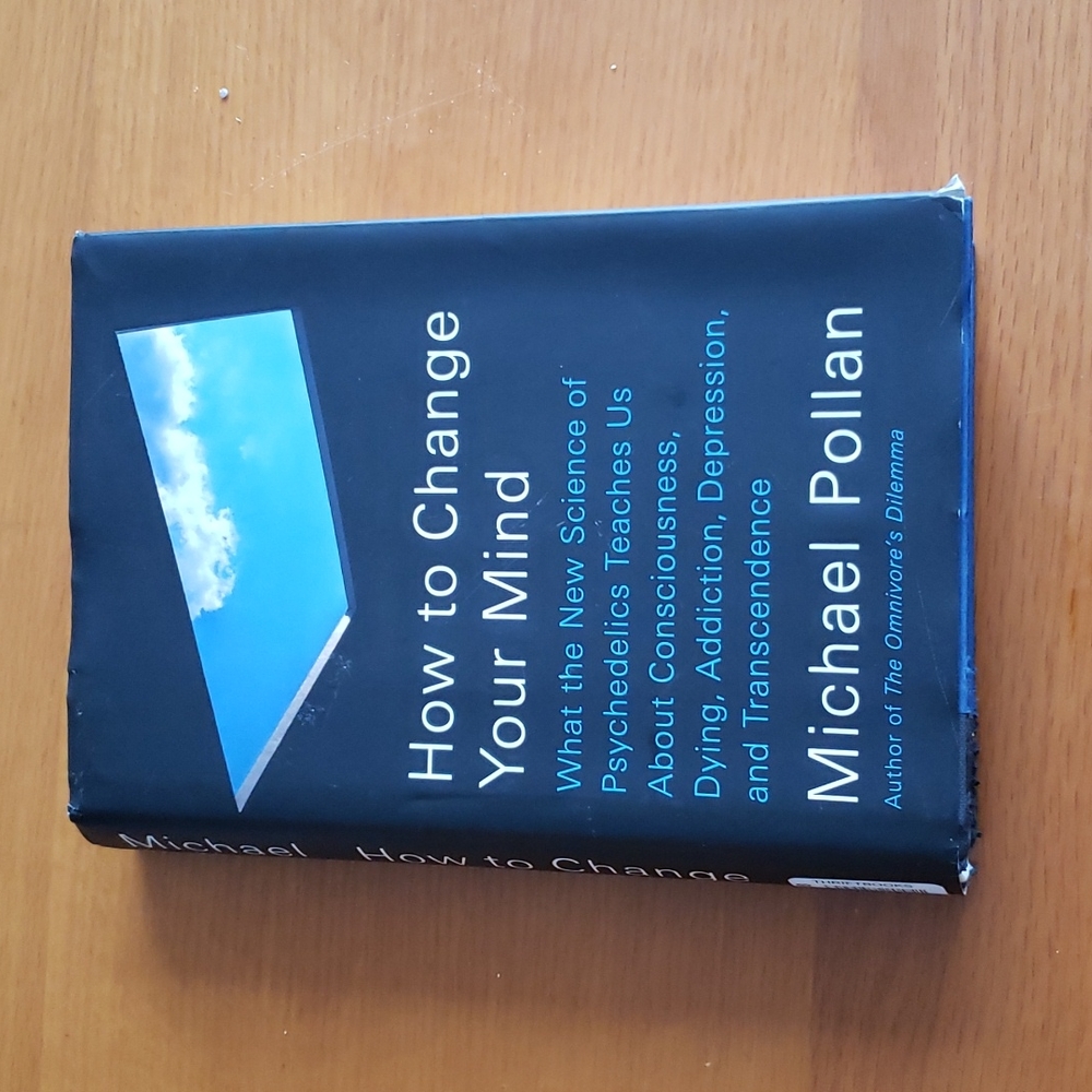 How to change your mind hard cover by Michael Pollan